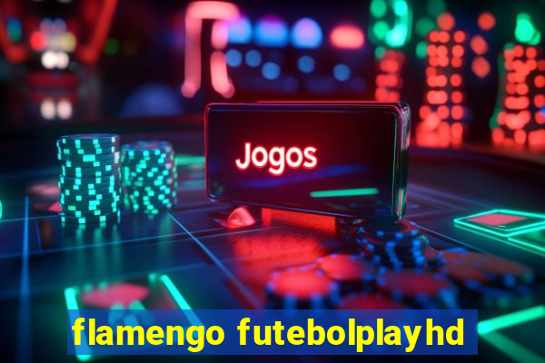 flamengo futebolplayhd